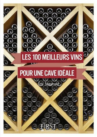 100 meilleurs vins pour une cave idéale