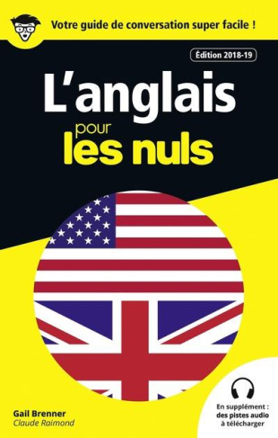 L'anglais pour les nuls. Edition 2018-2019