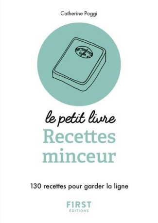 Recettes minceur. 130 recettes pour garder la ligne