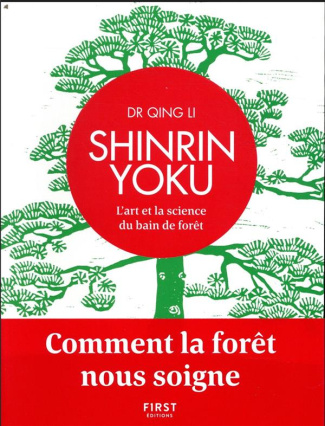 Shinrin Yoku. L'art et la science du bain de forêt