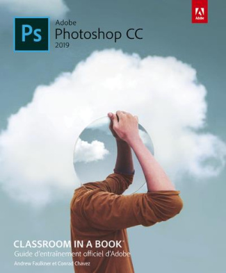 Photoshop CC. Guide officiel d'entraînement Adobe, Edition 2019