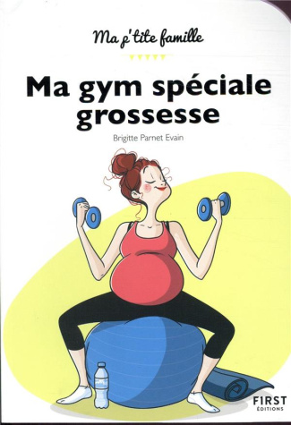 Ma gym spéciale grossesse. 2e édition