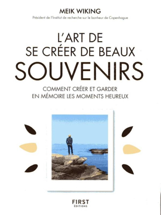 L'art de se créer de beaux souvenirs