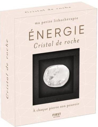 Energie. Cristal de roche. Avec 1 livret de 48 pages et 1 cristal de roche