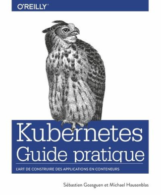 Kubernetes. Guide pratique