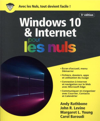 Windows 10 et internet pour les nuls. 5e édition