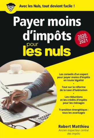 Payer moins d'impôts pour les nuls. Edition 2020-2021