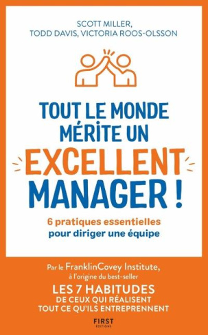 Tout le monde mérite un excellent manager ! 6 pratiques essentielles pour diriger une équipe