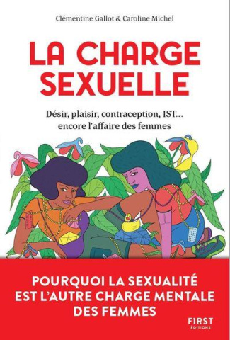 La charge sexuelle. Pourquoi la sexualité est l'autre charge mentale des femmes
