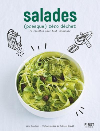 Salades (presque) zéro déchet. 70 recettes pour tout valoriser