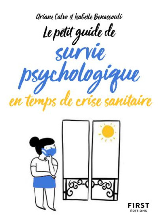 Le Petit guide de survie psychologique en temps de crise sanitaire