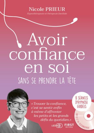 Avoir confiance en soi sans se prendre la tête. Avec 1 CD audio