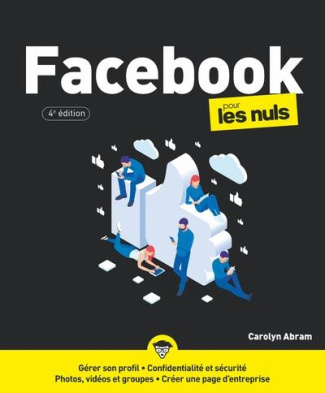 Facebook pour les nuls. 4e édition