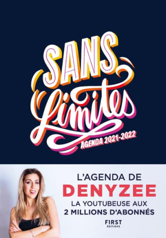 Sans limites. Agenda de Denyzee. Edition 2021-2022