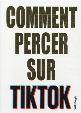 Comment percer sur TikTok