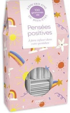 100 grammes de pensées positives. A faire infuser dans votre quotidien