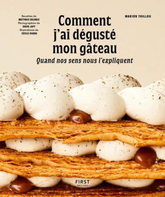 Comment j'ai dégusté mon gâteau. Quand nos sens nous l'expliquent