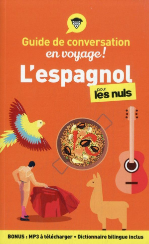 L'espagnol pour les nuls en voyage ! Edition revue et augmentée