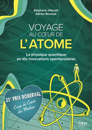 Voyage au coeur de l'atome. La physique quantique en dix innovations spectaculaires
