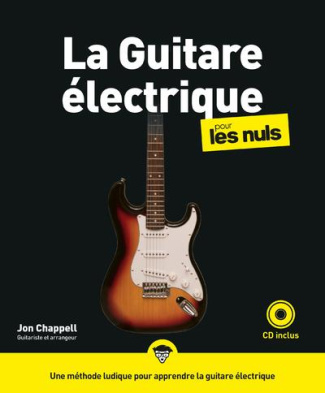 La Guitare électrique pour les nuls. Avec 1 CD audio