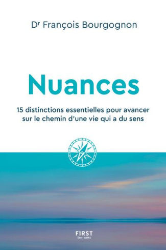 Nuances. 15 distinctions essentielles pour avancer sur le chemin d'une vie qui a du sens
