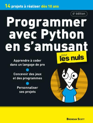 Programmer avec Python en s'amusant pour les nuls. 4e édition