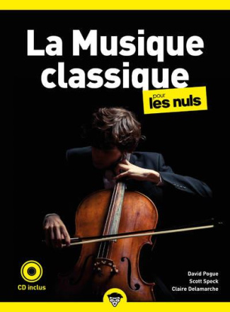 La musique classique pour les nuls. Avec 1 CD audio