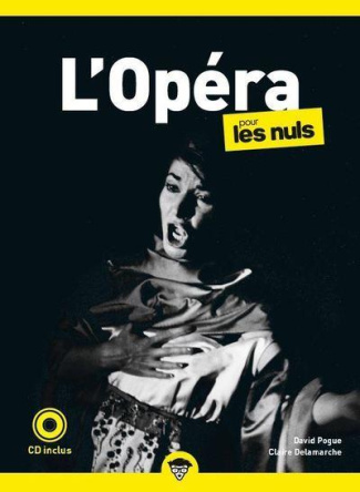 L'Opéra pour les Nuls. 2e édition