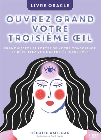 Ouvrez grand votre troisième oeil. Livre oracle