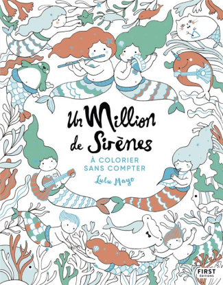 Un million de sirènes. A colorier sans compter