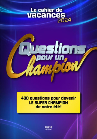 Cahier de vacances - Questions pour un champion. Edition 2024