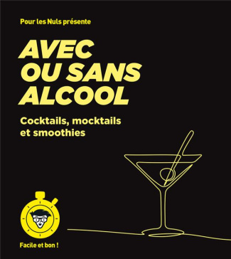 Avec ou sans alcool. Cocktails, mocktails et smoothies