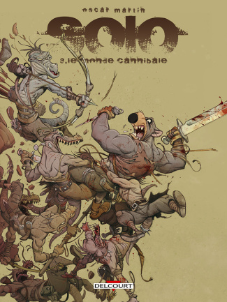 Solo Tome 3 : Le monde cannibale