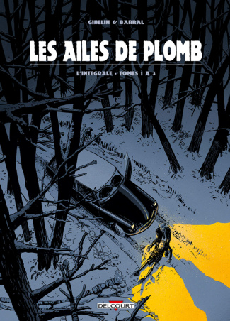 Les ailes de plomb Intégrale tomes 1 à 3