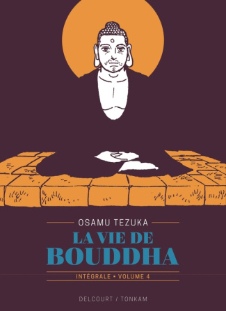 La vie de Bouddha - Intégrale Tome 4
