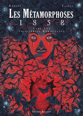 Les métamorphoses 1858 Tome 3 : Cochliomyia Hominivorax