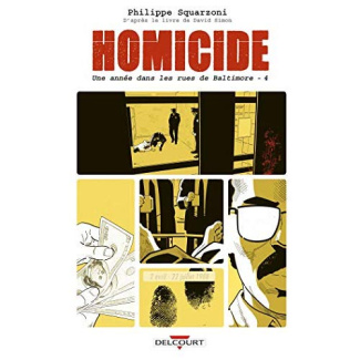 Homicide Tome 4 : 2 avril - 22 juillet 1988. Une année dans les rues de Baltimore