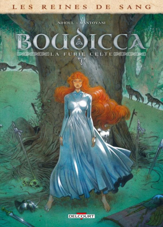 Les reines de sang : Boudicca, la furie celte Tome 1