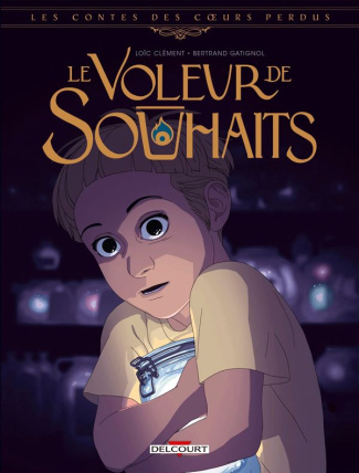 Les contes des coeurs perdus : Le voleur de souhaits