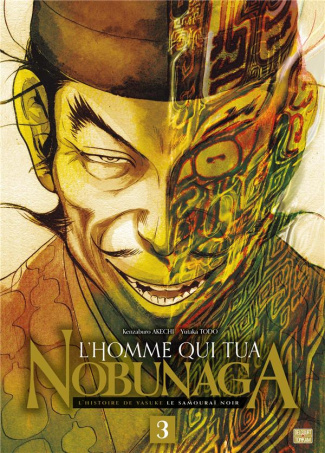 L'homme qui tua Nobunaga Tome 3