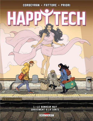 Happytech Tome 1 : Le bonheur nuit gravement à la santé