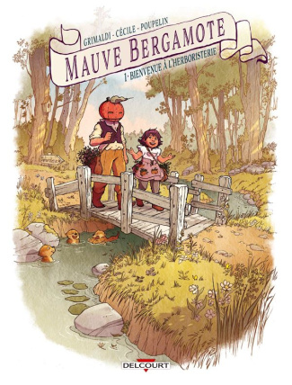 Mauve Bergamote Tome 1 : Bienvenue à l'herboristerie