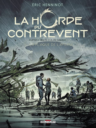 La Horde du contrevent Tome 3 : La Flaque de Lapsane