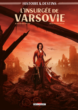 Histoire et destins Tome 2 : l'Insurgée de Varsovie