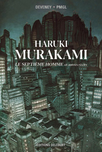 Haruki Murakami : Le septième homme et autres récits