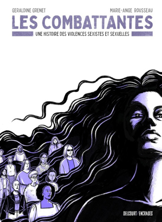Les Combattantes. Une histoire des violences sexistes et sexuelles