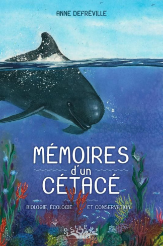Mémoires d'un cétacé. Biologie, écologie et conservation