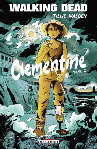 Walking Dead : Clementine Tome 2