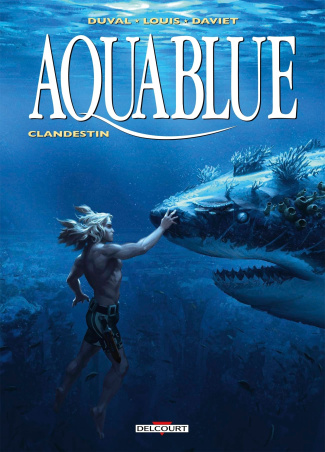 Aquablue Tome 19 : Clandestin