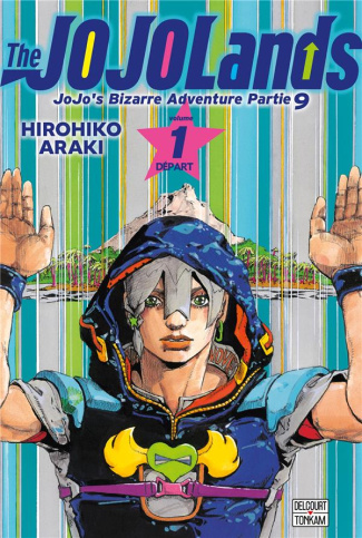JoJo's Bizarre Adventure Partie 9 : Jojolands Tome 1